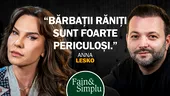 Anna Lesko: „Trăim într-o societate bolnavă emoțional!