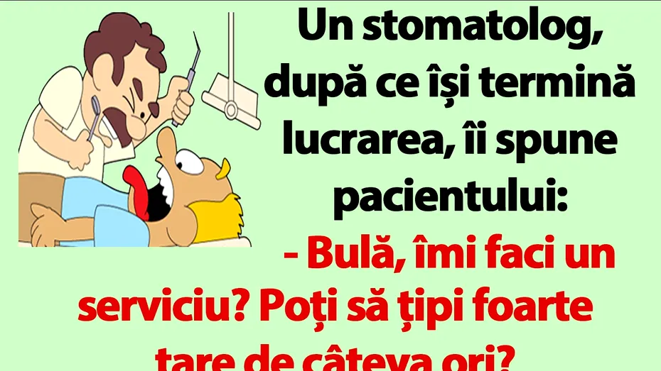BANCUL ZILEI | Bulă, la stomatolog