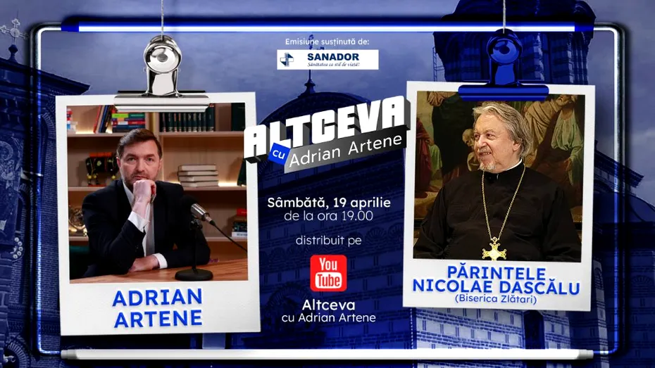 Tainele Sfintelor Paști, împărtășite cu blândețe și lumină de Părintele Nicolae Dascălu, la Altceva cu Adrian Artene