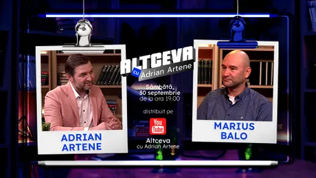 Marius Balo, invitat la podcastul ALTCEVA cu Adrian Artene