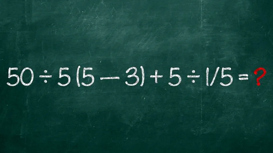 TEST IQ pentru matematicieni | Cât fac 50:5(5-3)+5:1/5?