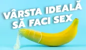 Care este vârsta ideală să faci sex?