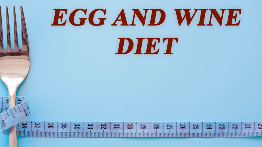 Dieta cu ouă și vin, cel mai bizar regim de slăbit: chiar funcționează?
