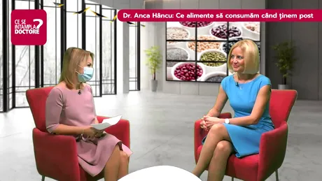 Dr. Anca Hâncu: Ce alimente să consumăm când ținem post