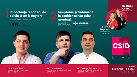 CSID.RO Live, 25 mai, 17.30: importanța recoltării de celule stem la naștere; simptome și tratament în AVC