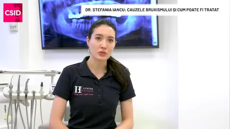 Asist. univ. dr. Ștefania Iancu, dentist: ce e de făcut dacă avem bruxism?