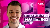 Cum scăpăm de scrâșnitul din dinți. 3 exerciții simple pentru bruxism