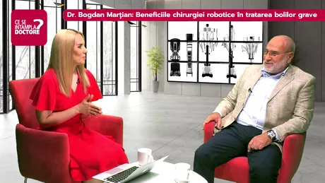 Dr. Bogdan Marţian, Sanador: importanţa chirurgiei robotice în tratarea bolilor grave VIDEO