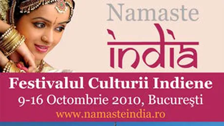 “Namaste India” – Festivalul Culturii Indiene, editia I