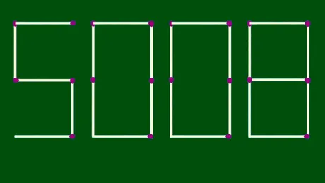 Test de inteligență | Mutați doar 2 bețe, pentru a transforma 5008 în cel mai mare număr cu putință