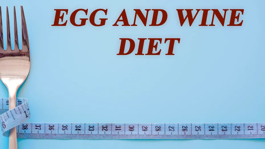 Dieta cu ouă și vin, cel mai bizar regim de slăbit: chiar funcționează?