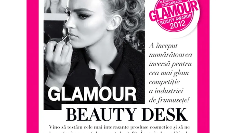 GLAMOUR Beauty Desk – special pentru cititoarele revistei