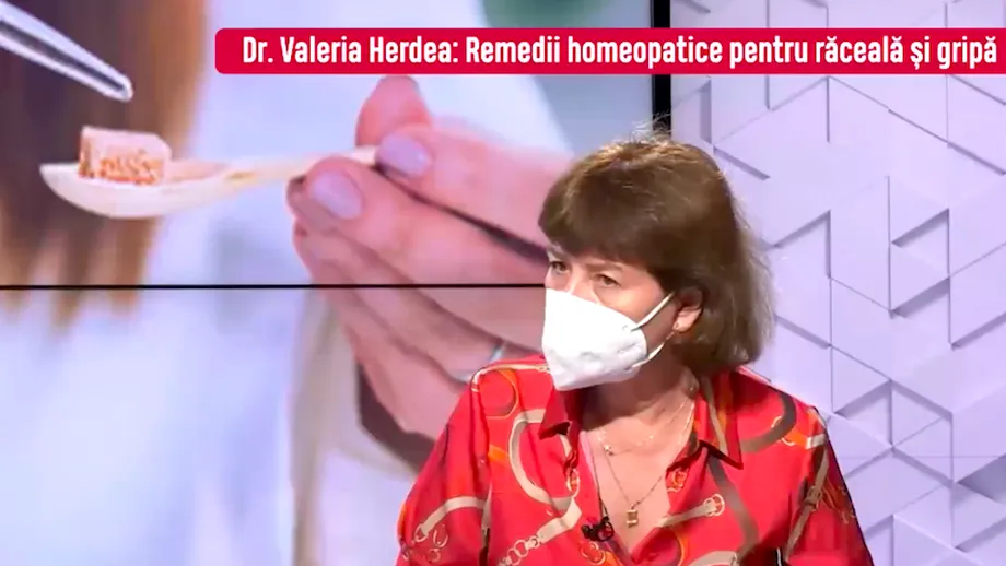 Dr. Valeria Herdea: remediile homeopatice pentru răceală și gripă
