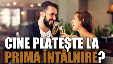 Cine plătește la prima întâlnire? Expert în relații: „În România, cine are bani”