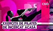 Exerciții de pilates de încercat acasă