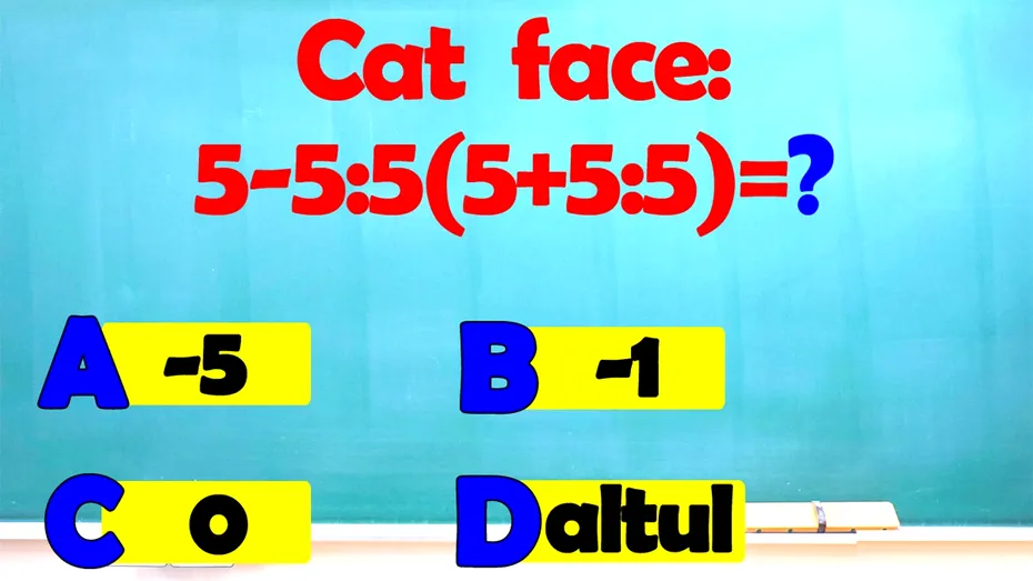 Test IQ pentru matematicieni | Cât face 5-5:5(5+5:5)?