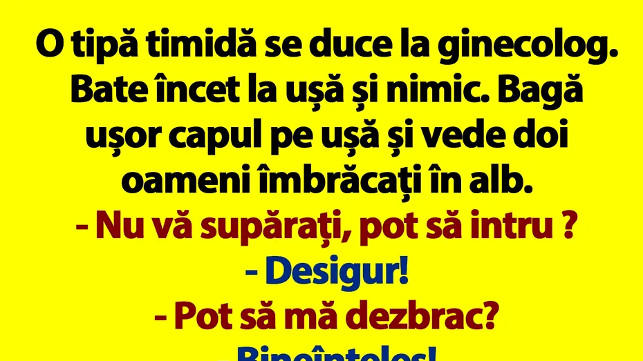 Banc | O tipă timidă se duce la ginecolog