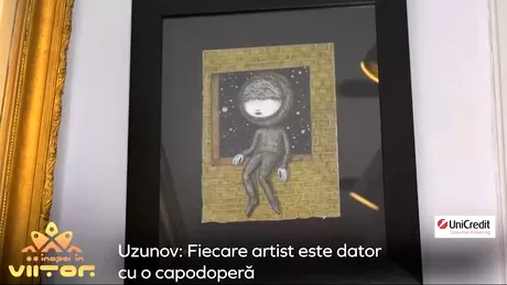 Eduard Uzunov: Rolul artei este să îți schimbe starea