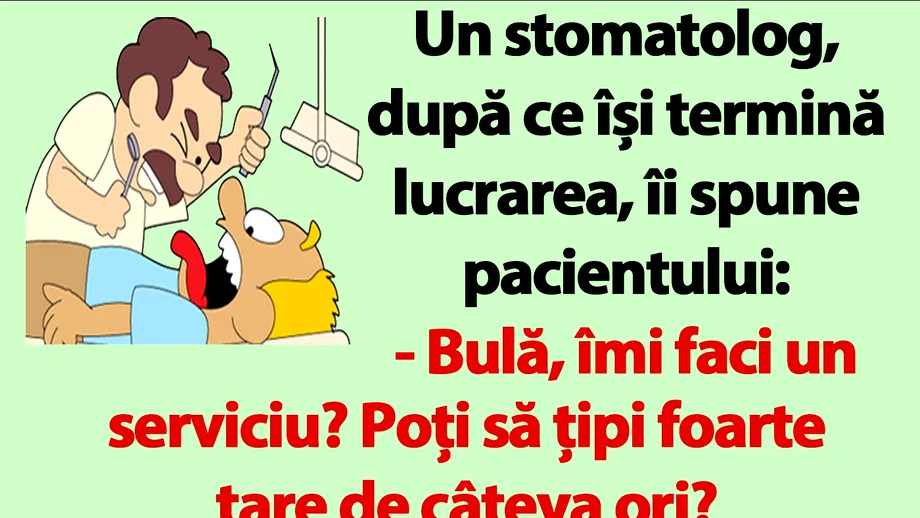 BANCUL ZILEI | Bulă, la stomatolog