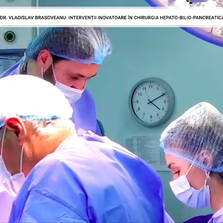 Prof. dr. Vladislav Brașoveanu: intervențiile inovatoare din chirurgia hepato-bilio-pancreatică