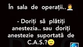 BANC | Ce este anestezia suportată de C.A.S.?