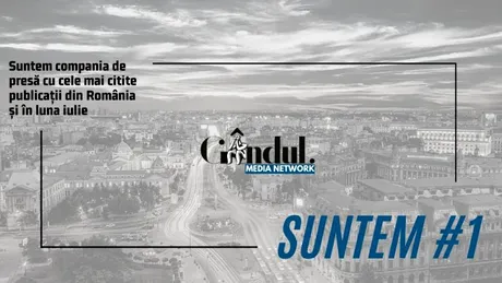 OFICIAL. Grupul Gândul, compania de presă cu cele mai citite publicaţii din România şi în luna iulie