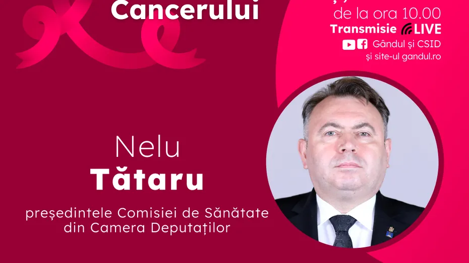 Nelu Tătaru: Planul național de combatere a cancerului îi va asigura pacientului oncologic accesul la testări genetice și cele mai noi terapii