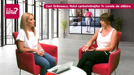 Cori Grămescu: de ce e important să consumăm şi carbohidraţi dacă vrem să slăbim VIDEO