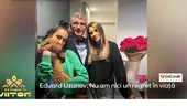 Eduard Uzunov: am o relație de prietenie cu fiicele mele