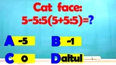 Test IQ pentru matematicieni | Cât face 5-5:5(5+5:5)?