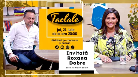 Soția lui Florin Salam, Roxana Dobre, este invitată la „TACLALE”!