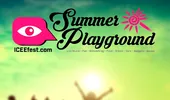 ICEEfest lansează “Summer Playground”: muzică, film, comedie, gadgeturi coloreaza atmosfera celor două zile de festival
