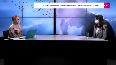 Dr. Irina Paraschiv Orban: soluții pentru durerile de cap