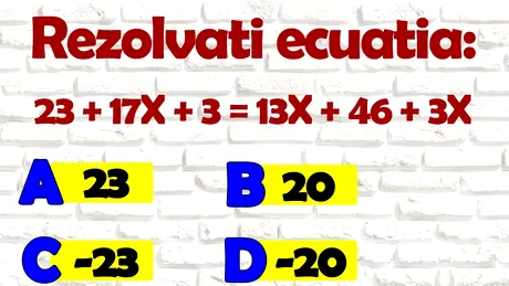 Test de inteligență | Cât este x, dacă 23+17x+3 = 13x+46+3x?