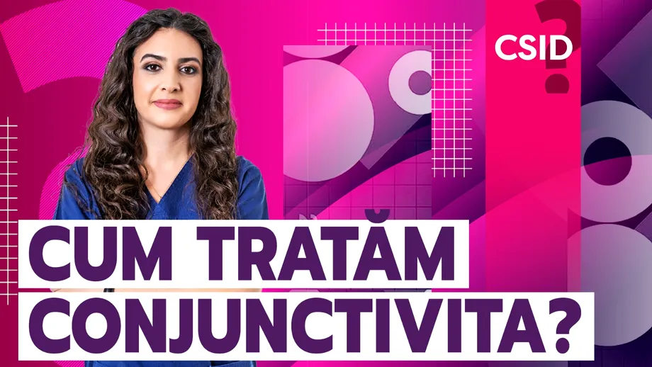 Cum tratăm conjunctivita?