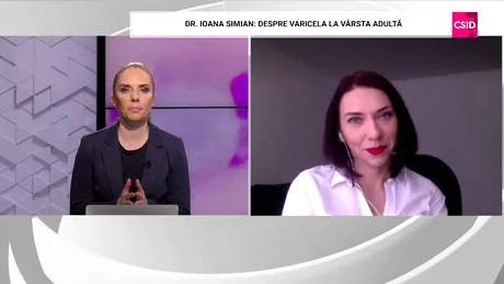 Dr. Ioana Simian: despre varicelă și zona zoster la adulți