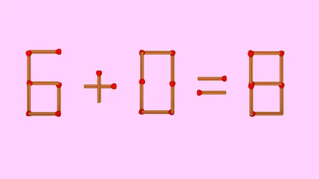 Test de inteligență | Mutați un singur chibrit pentru a corecta 6+0=8